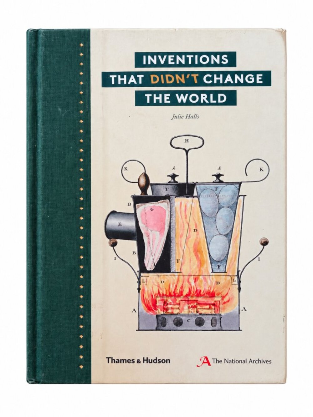 "Inventions That Didn't Change the World" by Julie Halls - Hardcover